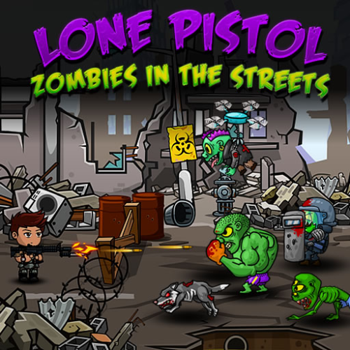 Lone Pistol : Zombies in the Streets  Одинокий Пистолет: Зомби на Улицах